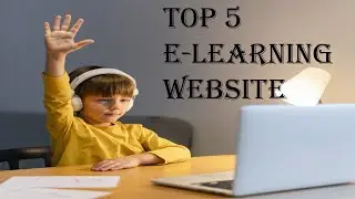Top5 Elearning Websites أفضل 5 مواقع للتعلم الذاتي
