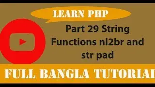 Learn PHP Full  Bangla Tutorial Part 29 String Functions nl2br and str pad