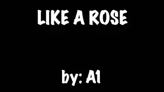 LIKE A ROSE by : A1 (KARAOKE)