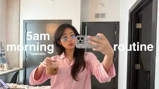 5am morning routine + day in my life (productive and realistic)