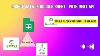 Google Sheet Integration With Spring Boot | Insert data into Google Sheet | Java | Part-5