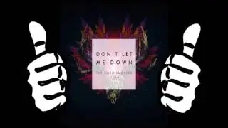 The Chainsmokers   Don't Let Me Down  ft  Daya