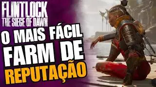 Flintlock The Siege Of dawn | Farm Reputação Bem fácil e RÁPIDO No início Para conseguir MUITO XP!!!