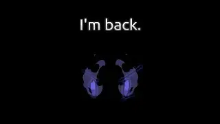 We're Back! (+Updates)
