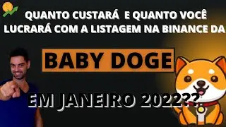 🚀Quanto custará e quanto você lucrará com a listagem na Binance da Baby Doge!!