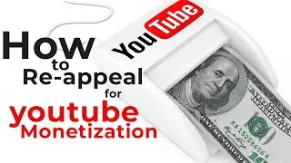 How to reapply or re appeal for Channel Monetization, A complete process