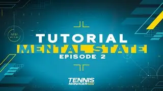 Mental State Tutorial - Episode 2