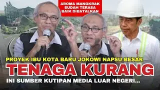 Proyek IKN Jokowi, Napsu Besar Tenaga Kurang Potensi Mangkrak Sudah Pasti. Rizal Fadilah