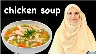 Chicken & Vegetable Soup Recipe🍜/Naheed Noor