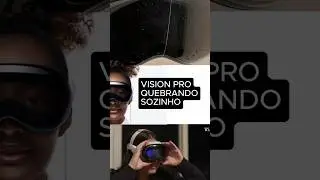 VISION PRO QUEBRANDO SOZINHO