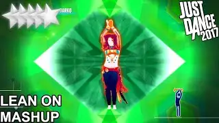Just Dance 2017 | Lean On - Mashup