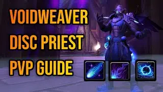 Voidweaver Disc PvP Guide 11.2 Season 3