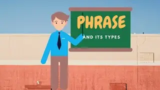 Phrase and Types of Phrases|Structures of English|Grammar Lesson