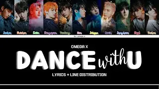 OMEGA X 'DANCE WITH U' | COLOR CODED LYRICS + LINE DISTRIBUTION | [ENG/KOR/ROM] | 