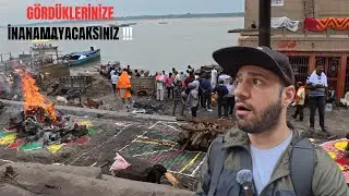 HİNDİSTAN ÖLÜ YAKMA MERASİMİ (VARANASİ SOKAKLARI-LEZZETLERİ)