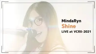 MindaRyn - Shine | Live performance Video from VCRX-2021