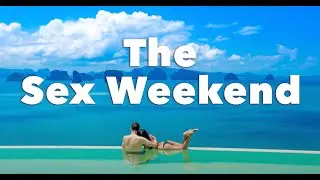 The Sex Weekend