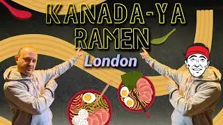 Japanese Ramen in London @Kanada-Ya - Taste Test Tuesdays - Ep:8 
