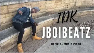 IDK - Jboibeatz Official Music Video(Shot on IPhone)