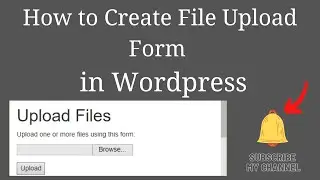 how to Create File Upload Form in Wordpress