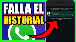 ✅PORQUE FALLA EL HISTORIAL DE CHATS DE WHATSAPP