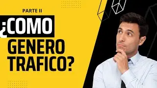 COMO GENERAR TRAFICO A NEGOCIO ONLINE Parte II