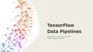 Module 14 - Unit 04 TensorFlow Data Pipelines