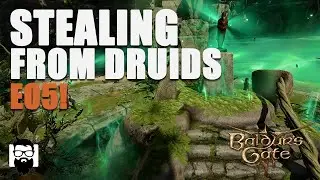 Baldur's Gate 3 - Taking All The Druid's Stuff!  More Emerald Grove - E05 | OneLastMidnight