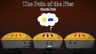 The Pain of the Pies (Comic Dub) (Thanksgiving 2022 Special)