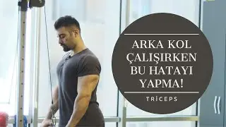 Arka kol çalışırken bu hatayı yapma ( Triceps )
