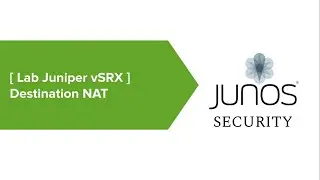 14# Lab: Configure Destination NAT with and without PAT in Juniper SRX