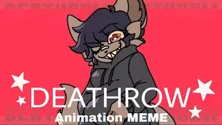 DEATHROW // Animation MEME //