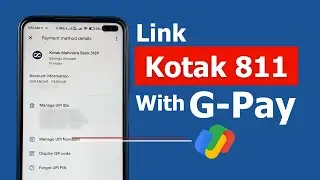 How to Link Kotak 811 Account to Google Pay? | Google Pay Tutorial