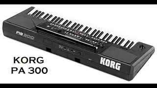 KORG PA 300 ДЕМОНСТРАЦИЯ СТИЛЕЙ  LATIN ЧАСТЬ 1 (ВЫПУСК 23)