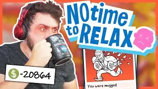 There is No Time to Relax in THIS ECONOMY | No Time to Relax w/ Friends
