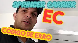 Código de Erro EC - Springer Carrier.  O quê significa? Qual a solução?