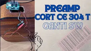SERVICE KIRIMAN Perbaikan Switch Preamp Guitar Acoustik CORT (CE 304 T)