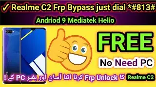 Realme C2 FRP Bypass | Realme C2 (RMX1941) Google Account Remove Without Pc 2024 100% Working |