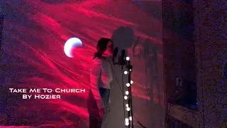 Take Me To Church by Hozier (Cover)