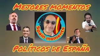 Mejores momentos políticos de España 🙈🇪🇦🐒 