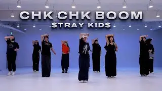 Stray Kids (스트레이 키즈) - Chk Chk Boom｜KPOP DANCE CLASS