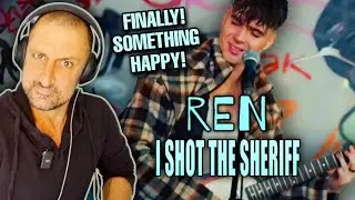 SOBER GUY watches **I SHOT THE SHERIFF by REN** for the FIRST TIME | Lyrical Corner