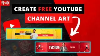 How to Make a YouTube Channel Art for Free! | Step-by-Step YouTube Banner Tutorial w/ Canva [Hindi]