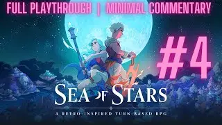 Sea Of Stars FULL PLAYTHROUGH - MINIMAL COMMENTARY - EPISODE 4 - FULL RELEASE  -  Super RPG Friends