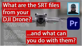 What are the SRT Files from your DJI Drone