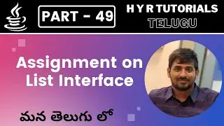 P49 - Assignment on List Interface in Java | Collections | Core Java | Java Programming |