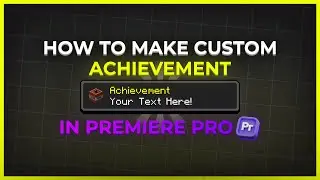 🎯I MADE CUSTOM MINECRAFT ACHIEVEMENT IN PREMIERE PRO