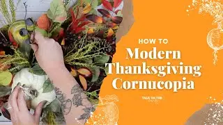 Create a Modern Cornucopia for Thanksgiving