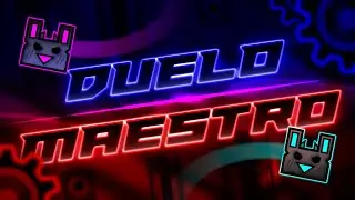 Duelo Maestro 100% (Solo) | Geometry Dash