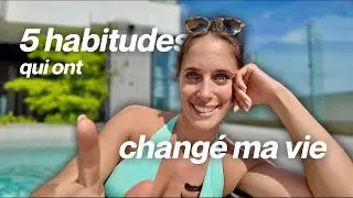5 SIMPLE Habits That Changed My Life (And I Wish I'd Started Sooner)